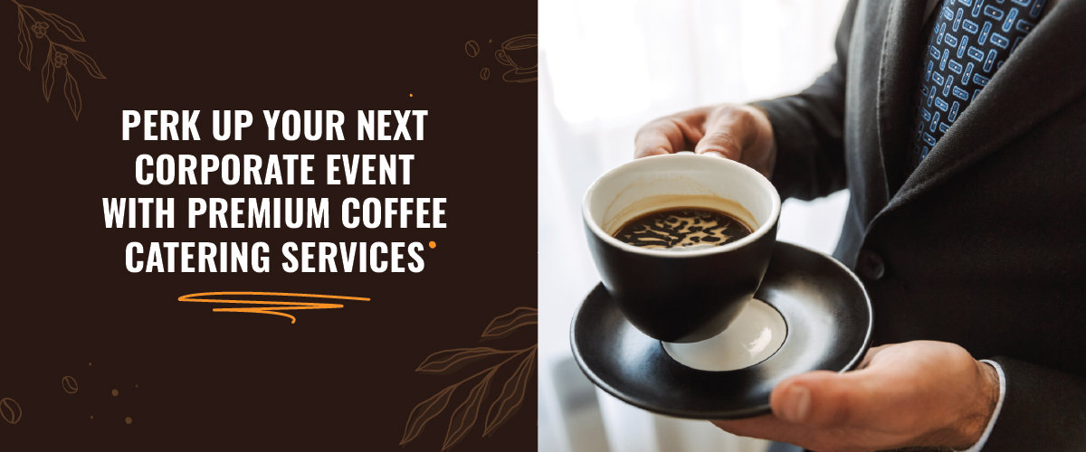 Corporate Event Coffee Catering Services