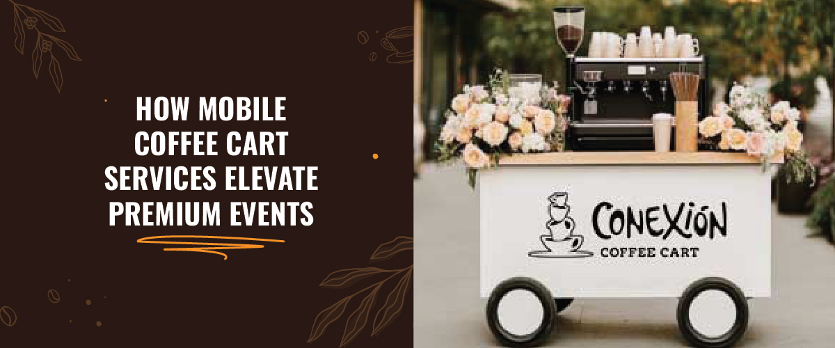 Mobile Coffee Cart Services