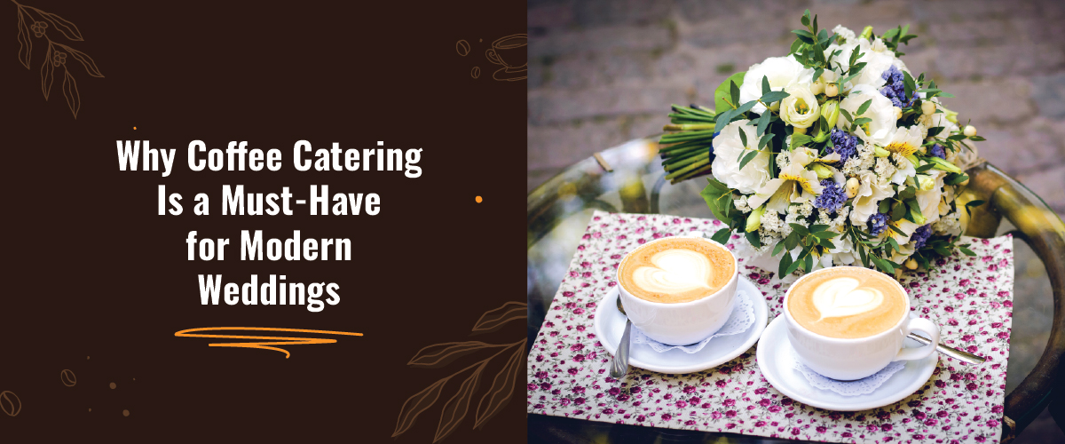 Coffee Catering for Weddings